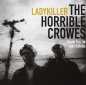 Preview: The Horrible Crowes - Ladykiller - 7"