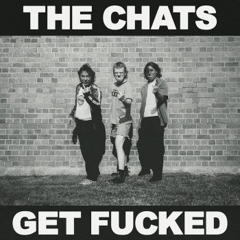 The Chats - Get Fucked - Limited LP