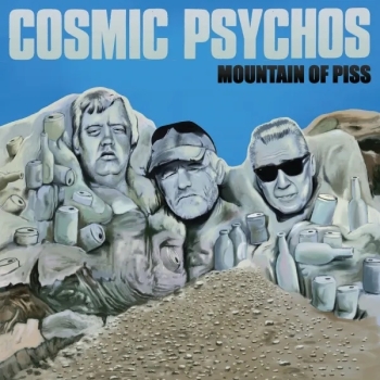 Cosmic Psychos - Mountains Of Piss - Limited LP
