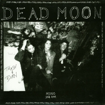 Dead Moon - Trash & Burn - LP