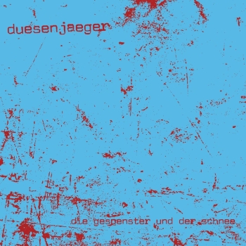 Duesenjaeger - Die Gespenster Und Der Schnee - LP