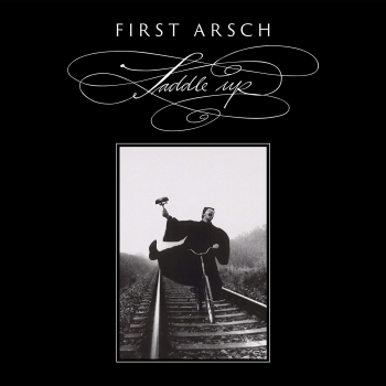 First Arsch - Saddle Up - Limited LP