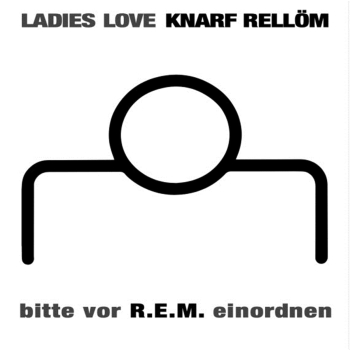 Knarf Rellöm - Bitte Vor R.E.M. Einordnen - LP