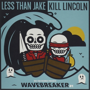 Less Than Jake / Kill Lincoln - Wavebreaker #1 - 7"