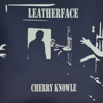 Leatherface - Cherry Knowle - LP