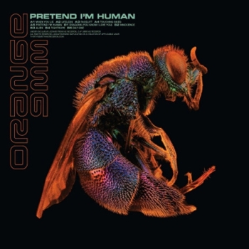 Orange 9mm - Pretend I'm Human - Limited LP