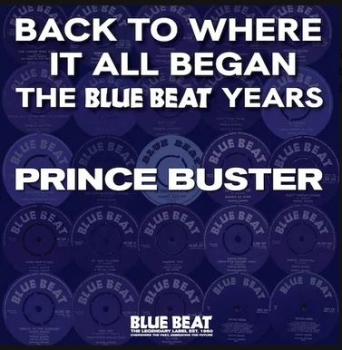 Prince Buster - Back To Where It All Began (The Blue Beat Years) - Limited 2LP