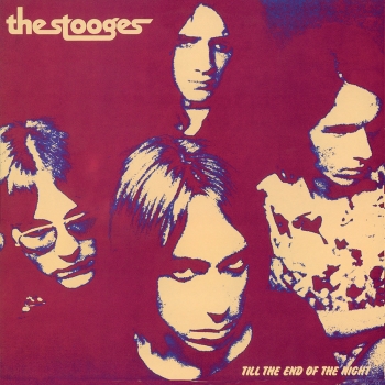 The Stooges - Till The End Of The Night - LP