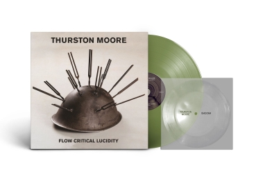 Thurston Moore - Flow Critical Lucidity - Limited LP+Flexi 7"