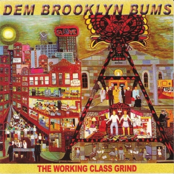 Dem Brooklyn Bums - The Working Class Grind - CD