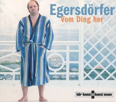 Matthias Egersdörfer - Vom Ding her - 2CD