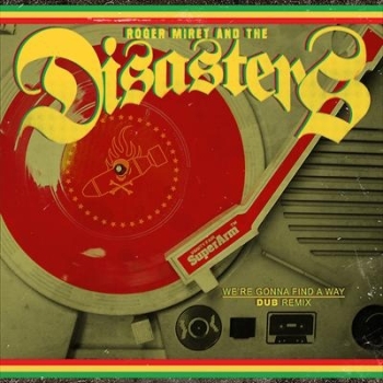 Roger Miret And The Disasters - We're Gonna Find A Way (Dub Remix) - 7"