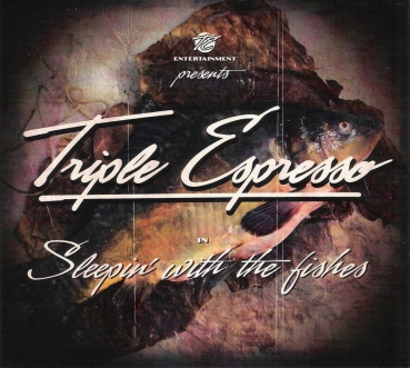 Triple Espresso - Sleepin' With The Fishes - CD