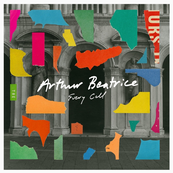 Arthur Beatrice - Every Cell - 12"