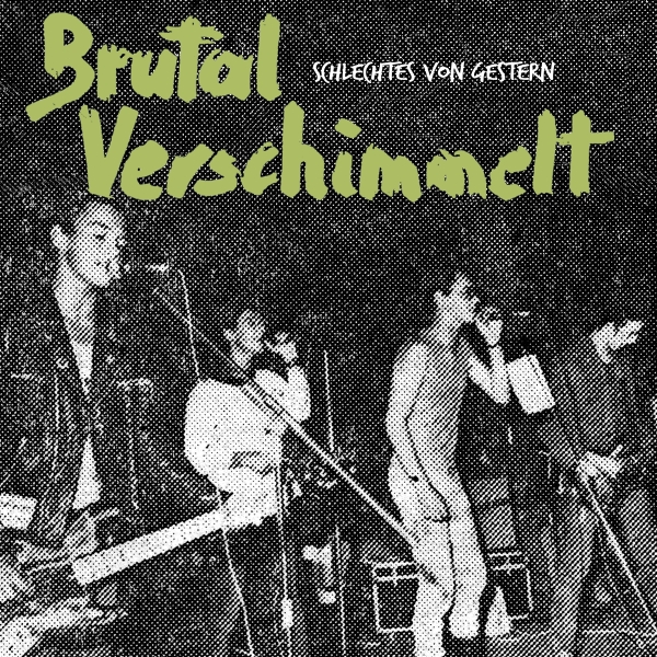 Brutal Verschimmelt - Schlechtes Von Gestern - LP+Patch