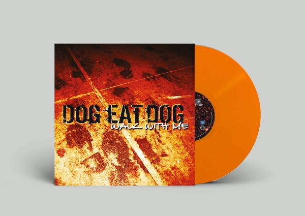 Dog Eat Dog - Walk With Me - Limited LP