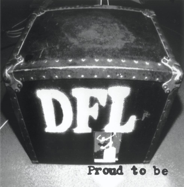 Dead Fucking Last (DFL) - Proud To Be - LP
