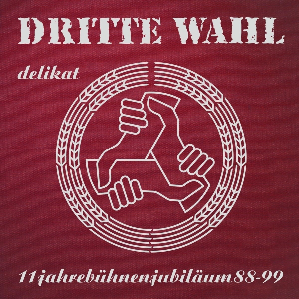 Dritte Wahl - Delikat (25 Jahre Jubiläumsversion) - Limited LP