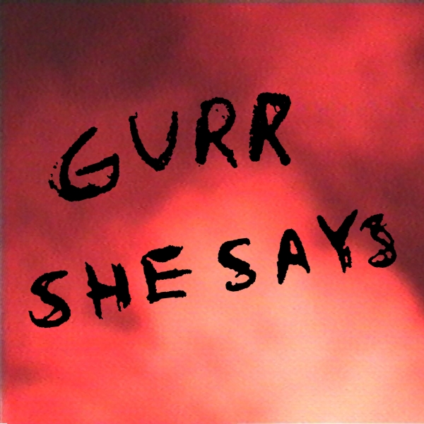 Gurr - She Says - 12"