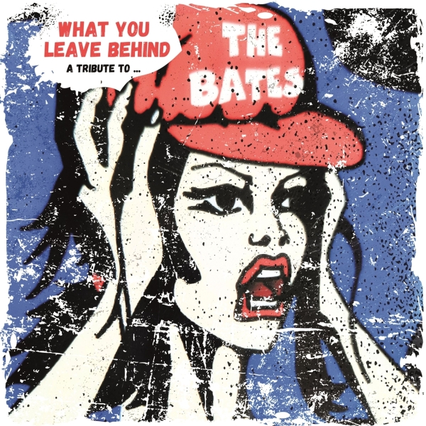 Various - What You Leave Behind A Tribute To ... The Bates - LP