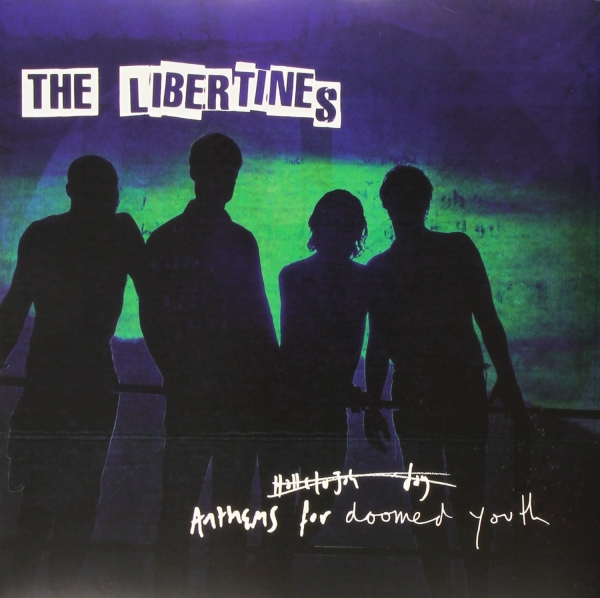 The Libertines - Anthems For Doomed Youth - LP