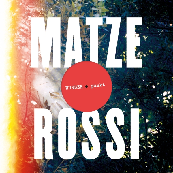 Matze Rossi - Wunder Punkt - LP