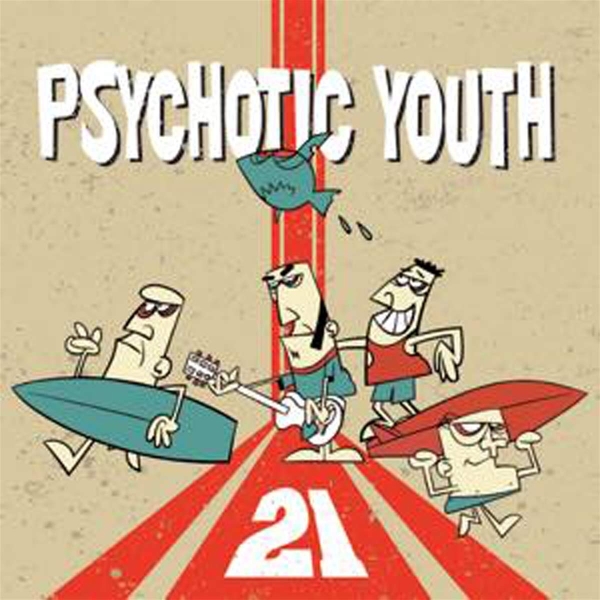 Psychotic Youth - 21 - LP