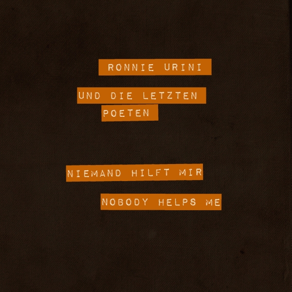 Ronnie Urini und die letzten Poeten - Niemand hilft mir - Limited 7"