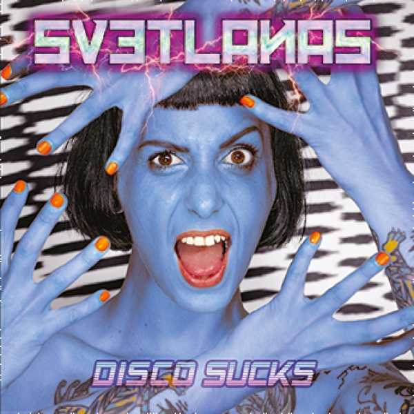 Svetlanas - Disco Sucks - Limited LP