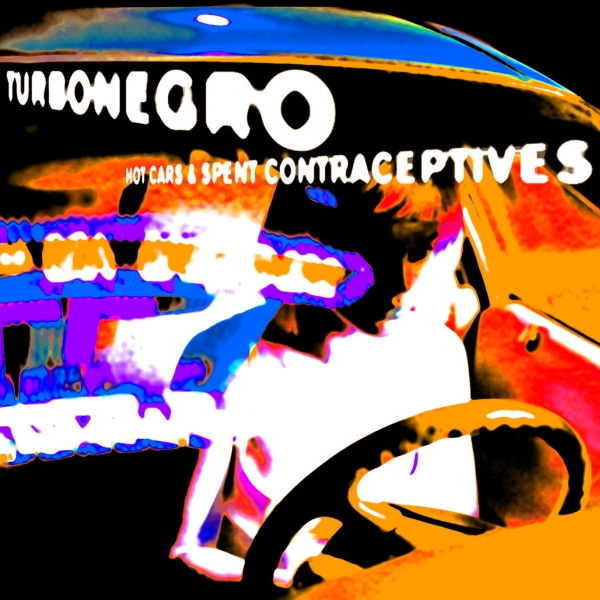 Turbonegro - Hot Cars & Spent Contraceptives - Limited LP