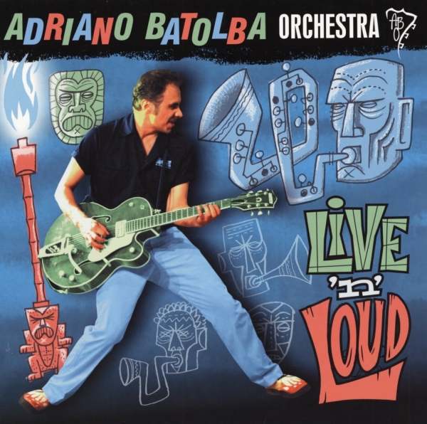 Adriano Batolba Orchestra - Live 'n' Loud - CD