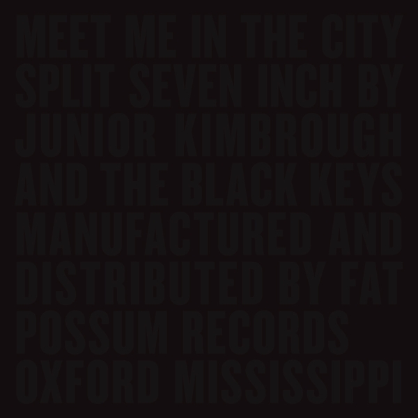 Black Keys / Junior Kimbrouch - Meet me in the City - 7"