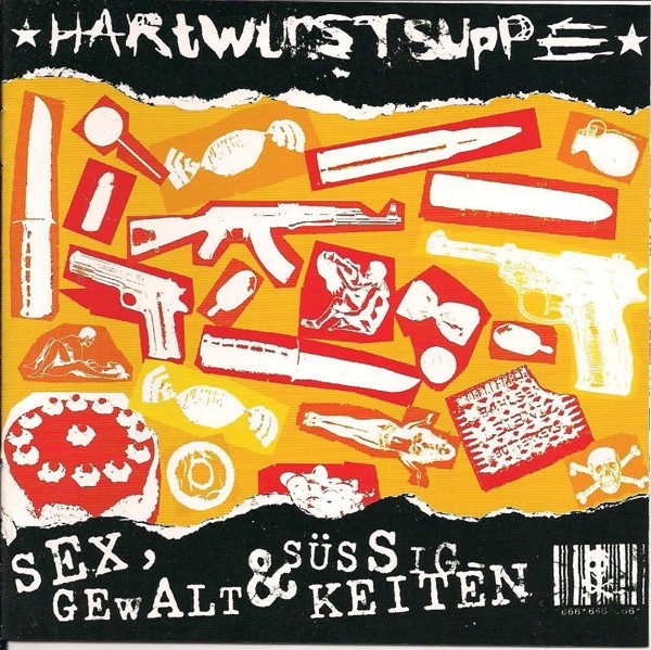 Hartwurstsuppe - Sex, Gewalt & Süssigkeiten - CD