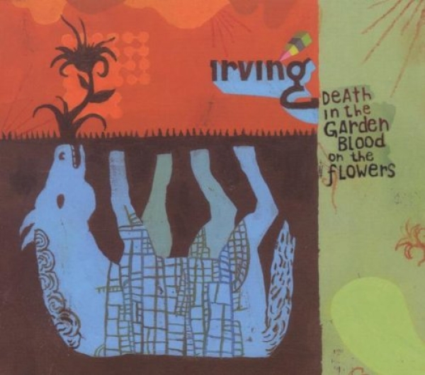 Irving - Death In The Garden Blood On The Flowers - LP