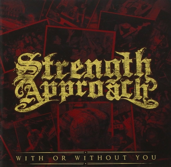 Strength Approach - With Or Without You - CD